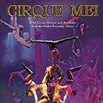 Cirque Mei is Coming to The Pullo Center