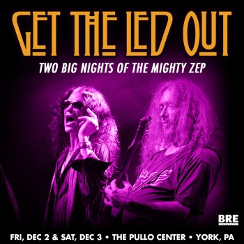 Get The Led Out is Coming to The Pullo Center December 2 & 3, 2022