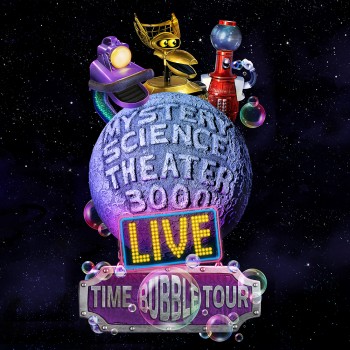 MYSTERY SCIENCE THEATER 3000 LIVE: TIME BUBBLE TOUR COMING TO THE PULLO CENTER
