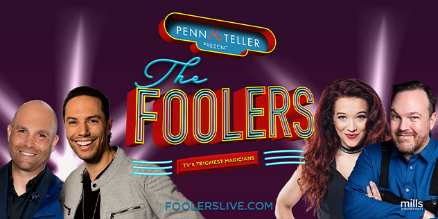 Penn & Teller present The Foolers Live