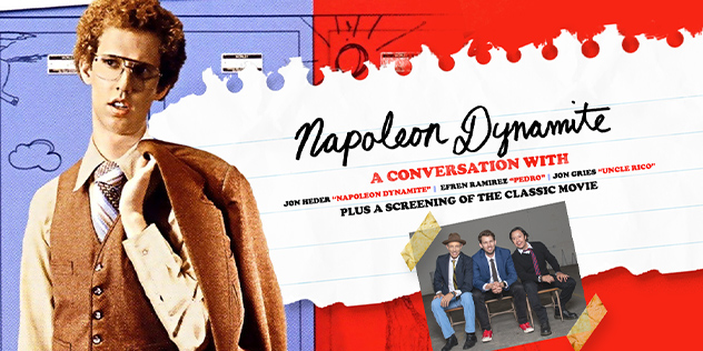 Napoleon Dynamite:  A Conversation with Jon Heder, Efren Ramirez, and Jon Gries